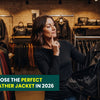 How to Choose the Perfect Women’s Leather Jacket in 2026